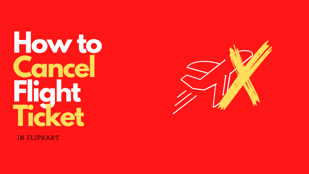How To Cancel Flight Ticket In Flipkart 2023 - In 1 Minute