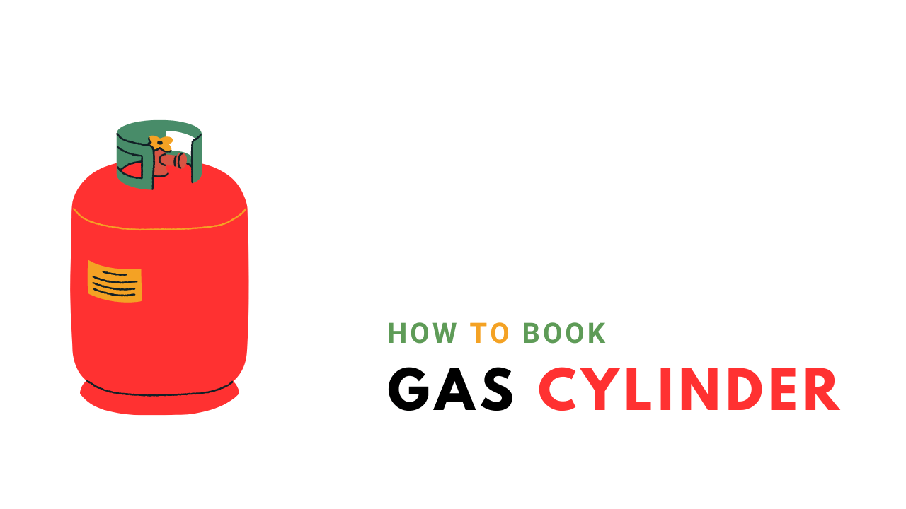 How To Book Gas Cylinder 2023 - HP, Bharat & Indane