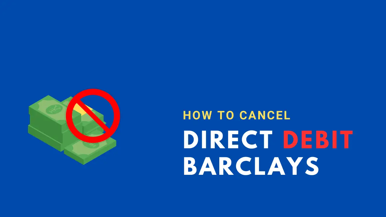 How To Cancel Direct Debit Barclays 2023 - Just 2 Minutes!
